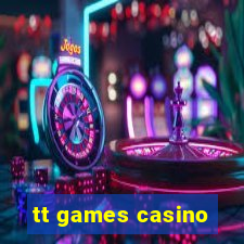 tt games casino